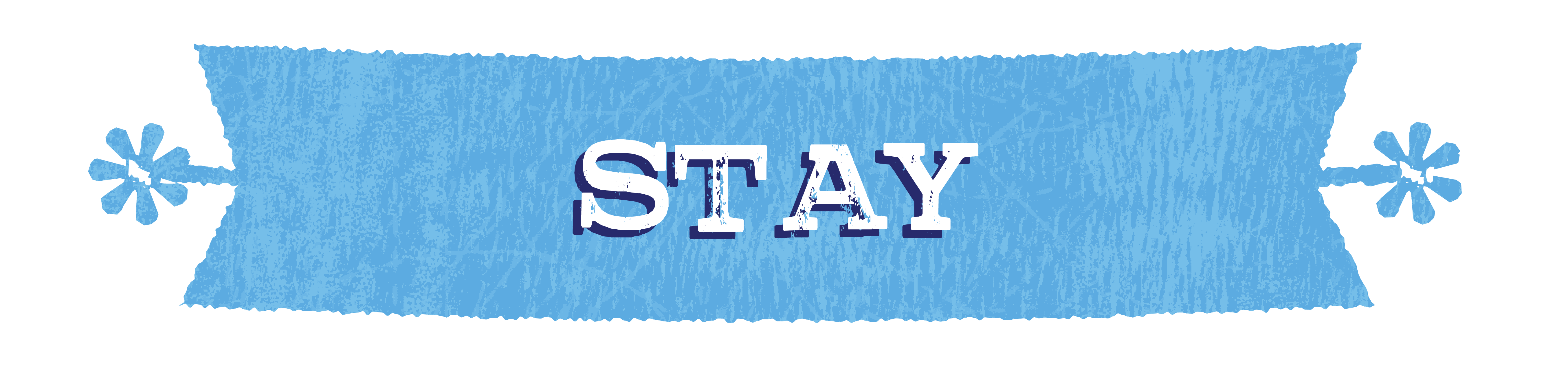 Blue banner that says "Stay"