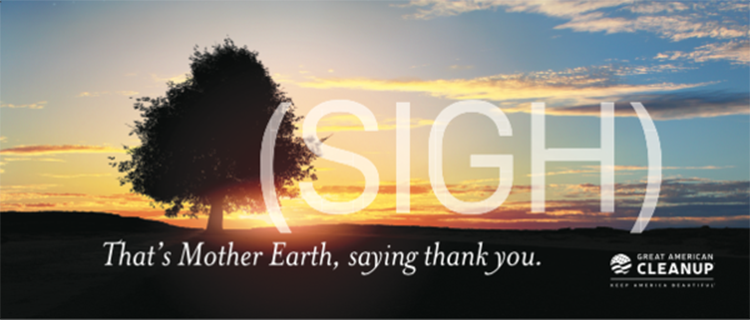 Great American Cleanup Lawn Sign : SIGH Thats Mother Earth, Saying Thank You.