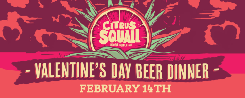 Citrus Squall Beer Dinner on February 14