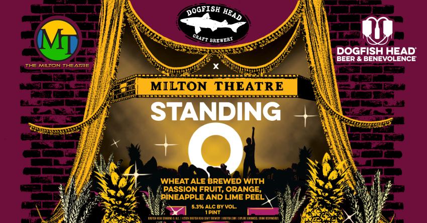 Dogfish Head and Milton Theater collaboration beer Standing O graphic