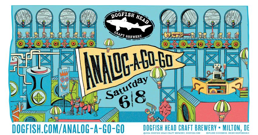 Dogfish Head: 10 reasons you won’t want to miss Analog-A-Go-Go this year!