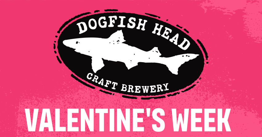 pink background, Dogfish Head logo, and text reading "Valentine's Week"
