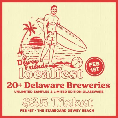 Yellow background with red details including a man holding a surfboard on a beach with a setting sun and palm tree in the background, next to writing that says "Dewey & Friends Localfest, 20+ Delaware breweries, $35 ticket"