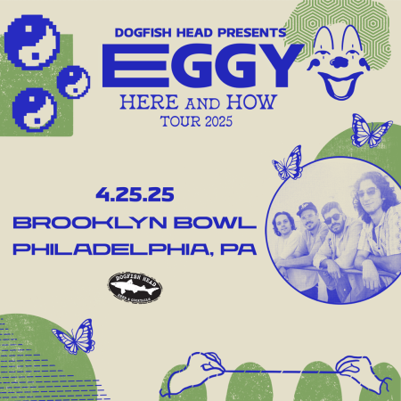 Eggy, Here and Now Tour, live from Brooklyn Bowl Philadelphia on Friday, April 4, 2025