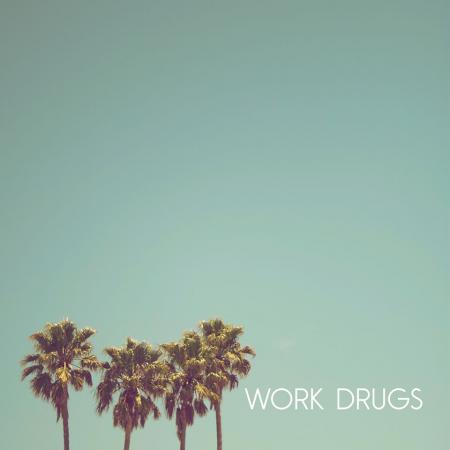 Work Drugs Work Drugs