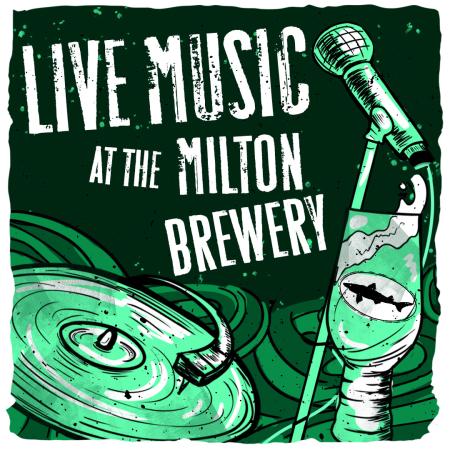 green graphic that reads "live music at the Milton Brewery" with illustrations of beer, guitar, and a record