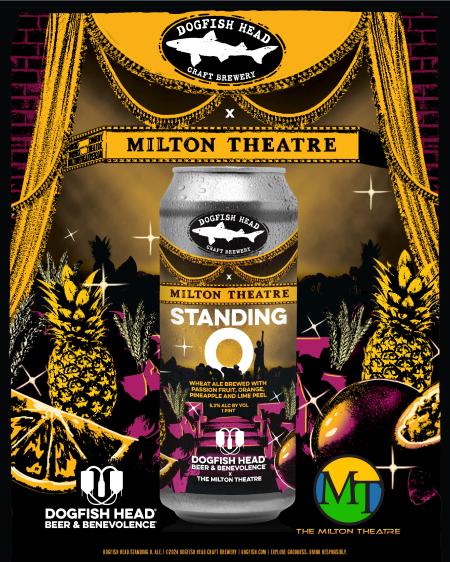 Dogfish Head and Milton Theater collaboration beer Standing O graphic