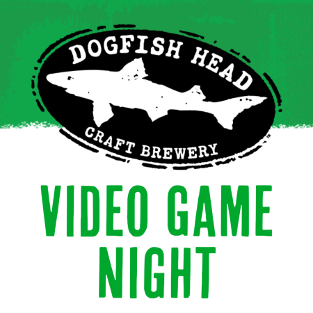 Dogfish Head logo and text reading "Video Game Night"