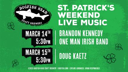 green graphic with Dogfish Head logo for live music for St. Patrick's Day weekend