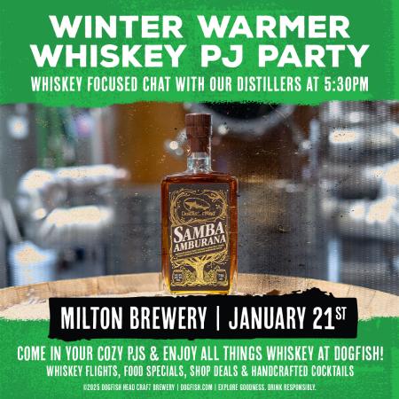 Dogfish Head logo on a green graphic with a photo of Samba Amburana Whiskey and text that reads "Winter Warmer Whiskey PJ Party"