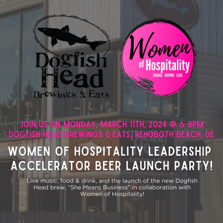 a photo of Dogfish Head Brewings & Eats restaurant behind Dogfish Head's blacklogo and Women of Hospitality's pink logo with text that reads "women of hospitality leadership accelerator beer launch party"