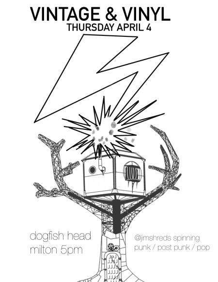 April 4th Vintage and Vinyl with @jimshreds Doing flyer with a drawing of the Dogfish Head treehouse with the Bad Brains Lightning bolt hitting it